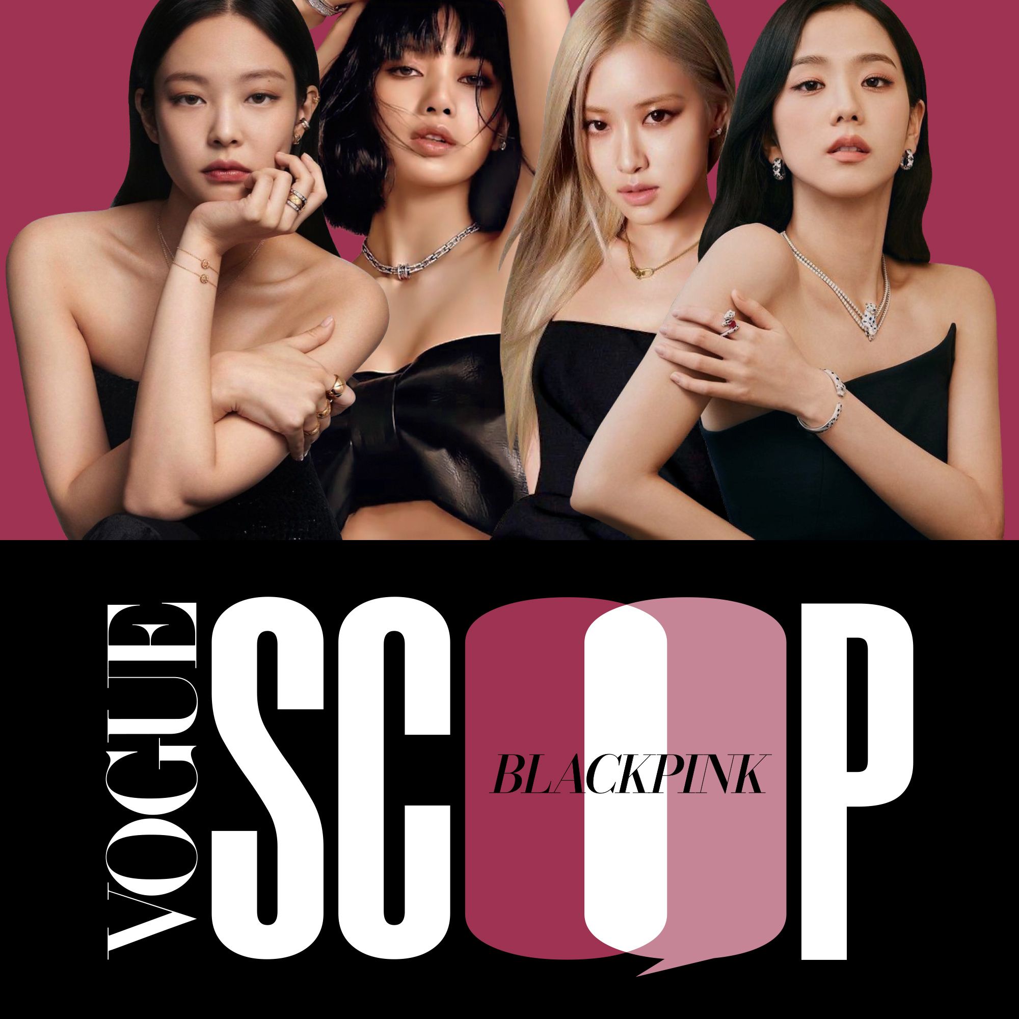 Vogue Scoop Blackpink